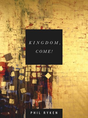 cover image of Kingdom, Come!